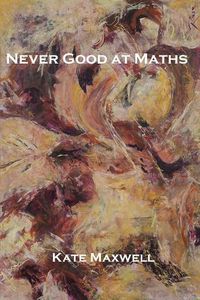 Cover image for Never Good at Maths