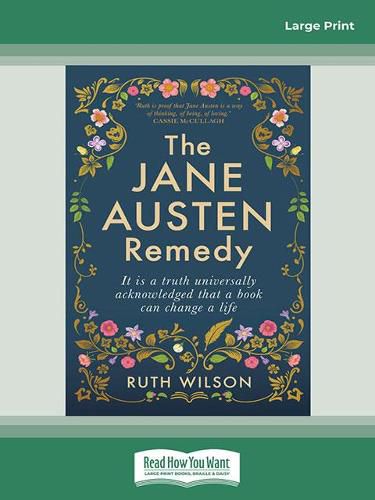 The Jane Austen Remedy: It is a truth universally acknowledged that a book can change a life