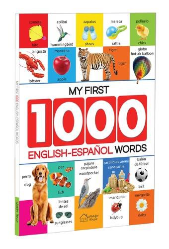 My First 1000 English-Espa?Ol Words for Kids Early Learning Bilingual Picture Book