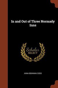 Cover image for In and Out of Three Normady Inns