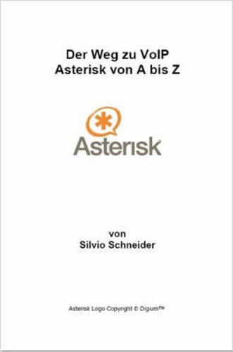 Cover image for Der Weg Zu VoIP Asterisk Von A Bis Z