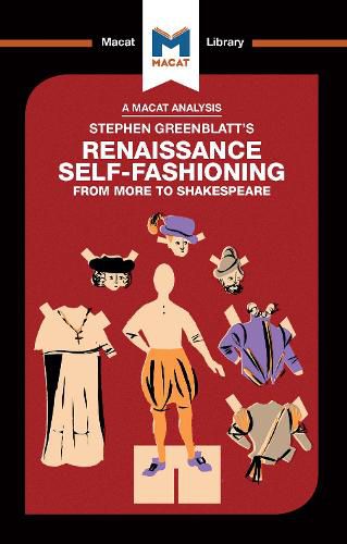 Cover image for An Analysis of Stephen Greenblatt's Renaissance Self-Fashioning: From More to Shakespeare