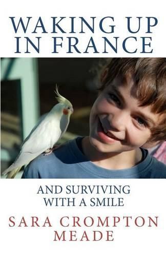 Cover image for Waking up in France and surviving with a smile