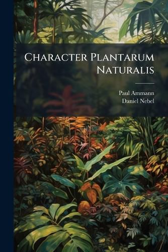 Cover image for Character Plantarum Naturalis