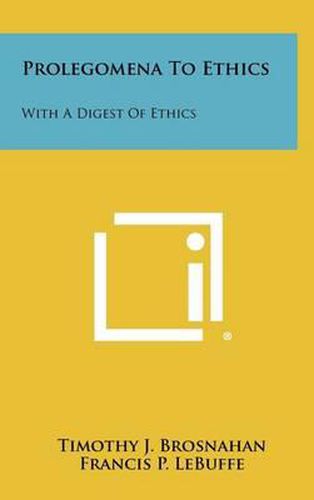 Cover image for Prolegomena to Ethics: With a Digest of Ethics