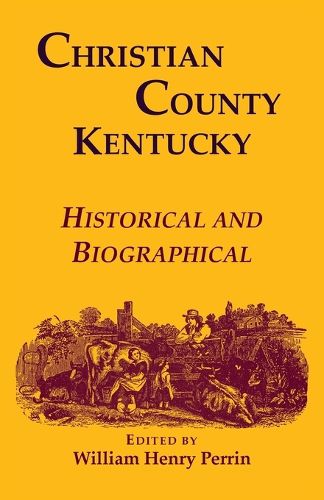 Cover image for Christian County, Kentucky, Historical and Biographical