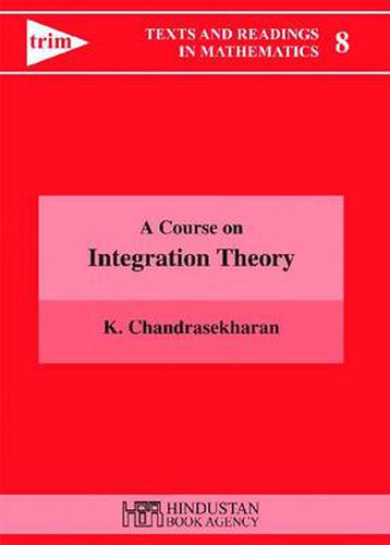 Cover image for A Course on Integration Theory