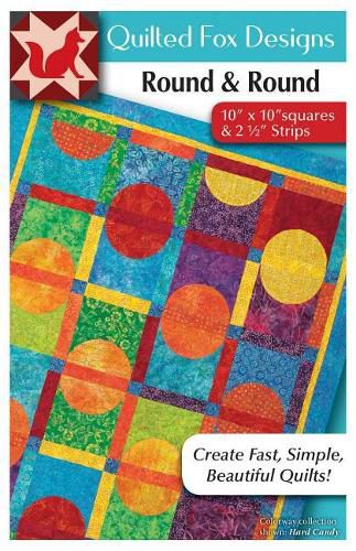 Round & Round Quilt Pattern: Easy Quilt with 'layer Cake' 10  X 10  Squares, Quilt 48  X 57