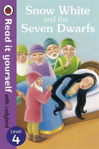 Cover image for Snow White and the Seven Dwarfs - Read it yourself with Ladybird: Level 4