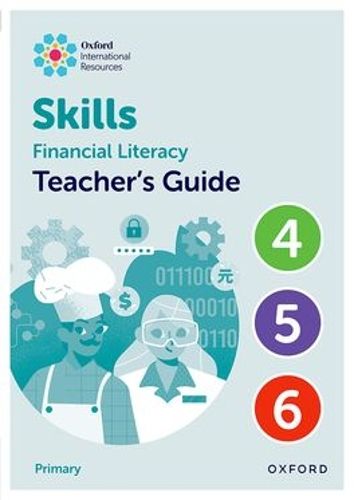 Cover image for Oxford International Skills: Financial Literacy: Teacher's Guide 4-6