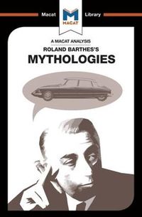 Cover image for An Analysis of Roland Barthes's Mythologies: Mythologies