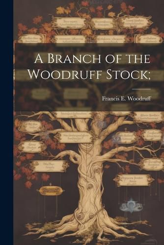 Cover image for A Branch of the Woodruff Stock;