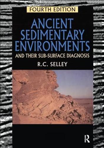 Cover image for Ancient Sedimentary Environments: And Their Sub-surface Diagnosis