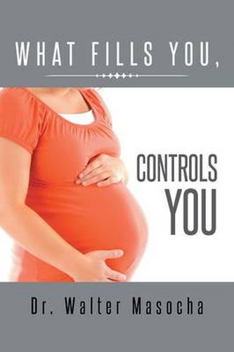 Cover image for What Fills You, Controls You