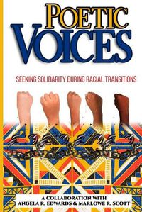 Cover image for Poetic Voices: Seeking Solidarity During Racial Transitions