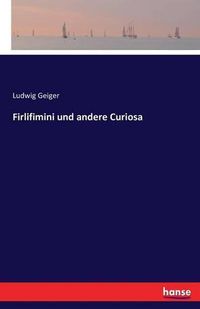 Cover image for Firlifimini und andere Curiosa