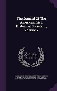 Cover image for The Journal of the American Irish Historical Society ..., Volume 7