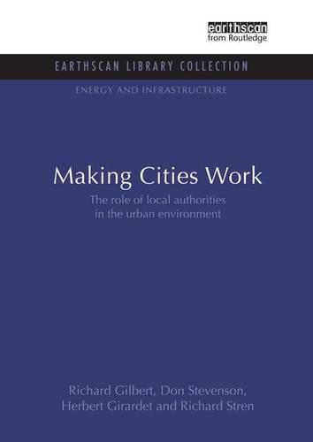 Cover image for Making Cities Work: Role of Local Authorities in the Urban Environment