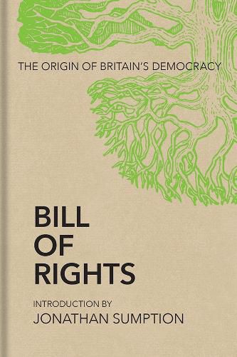 Bill of Rights: The Origin of Britain's Democracy