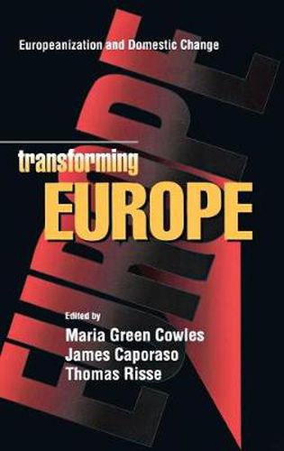 Cover image for Transforming Europe: Europeanization and Domestic Change