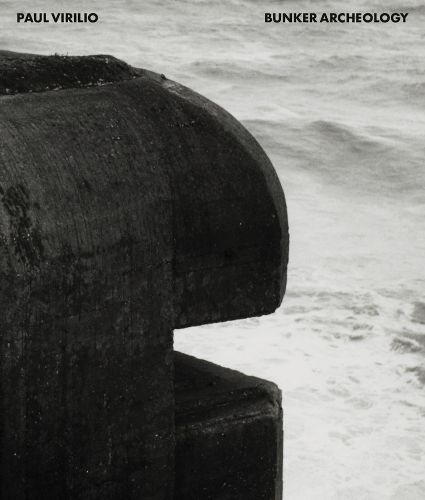 Cover image for Paul Virilio: Bunker Archeology