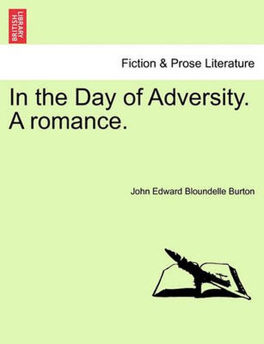 Cover image for In the Day of Adversity. a Romance.