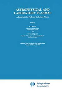 Cover image for Astrophysical and Laboratory Plasmas: A Festschrift for Professor Sir Robert Wilson