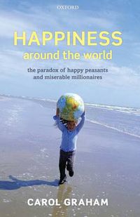 Cover image for Happiness Around the World: The paradox of happy peasants and miserable millionaires