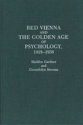 Cover image for Red Vienna and the Golden Age of Psychology, 1918-1938