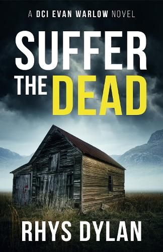 Suffer The Dead: A DCI Evan Warlow Crime Thriller