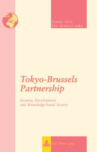 Cover image for Tokyo-Brussels Partnership: Security, Development and Knowledge-based Society