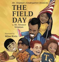 Cover image for Mr. Shipman's Kindergarten Chronicles: The Field Day