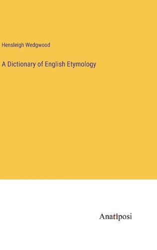 Cover image for A Dictionary of English Etymology