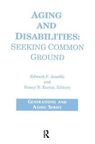 Aging and Disabilities: Seeking Common Ground