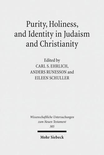 Cover image for Purity, Holiness, and Identity in Judaism and Christianity: Essays in Memory of Susan Haber