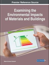 Cover image for Examining the Environmental Impacts of Materials and Buildings