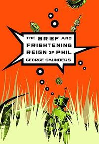 Cover image for The Brief and Frightening Reign of Phil