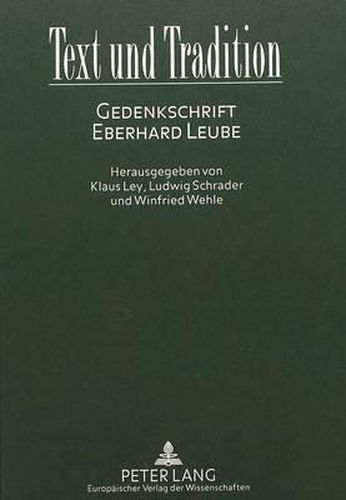 Text Und Tradition: Gedenkschrift Eberhard Leube