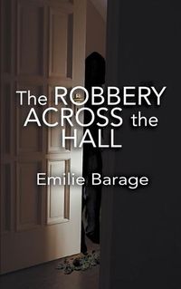 Cover image for The Robbery Across the Hall