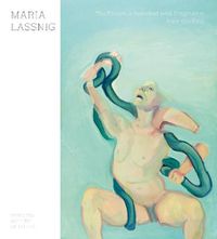 Cover image for Maria Lassnig: The Future is Invented with Fragments from the Past