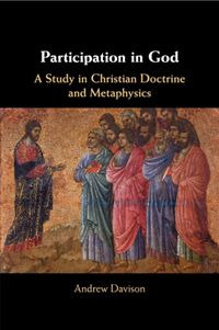 Cover image for Participation in God: A Study in Christian Doctrine and Metaphysics