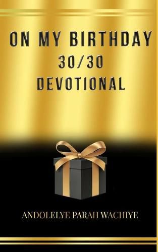 Cover image for 30/30 Devotional: On My Birthday