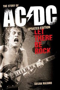 Cover image for Let There Be Rock: The Story of AC/DC