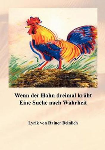Cover image for Wenn der Hahn dreimal kraht: Eine Suche nach Wahrheit