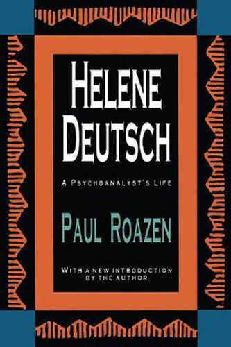 Cover image for Helene Deutsch: A Psychoanalyst's Life