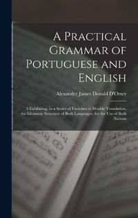 Cover image for A Practical Grammar of Portuguese and English