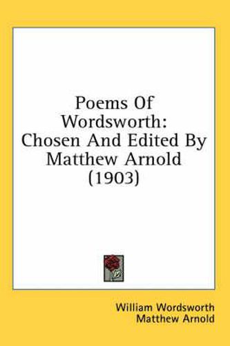 Cover image for Poems of Wordsworth: Chosen and Edited by Matthew Arnold (1903)