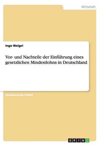 Cover image for Vor- und Nachteile der Einfuhrung eines gesetzlichen Mindestlohns in Deutschland