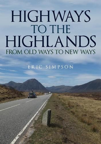 Cover image for Highways to the Highlands: From Old Ways to New Ways