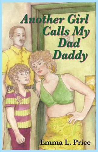 Cover image for Another Girl Calls My Dad Daddy